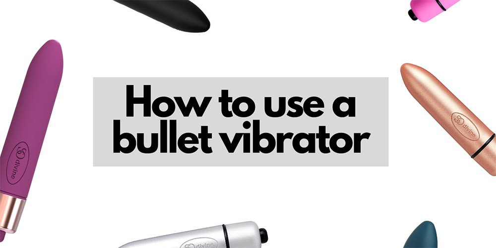 How To Use A Bullet Vibrator